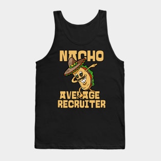 Nacho Average Recruiter Funny HR Cinco De Mayo Tank Top